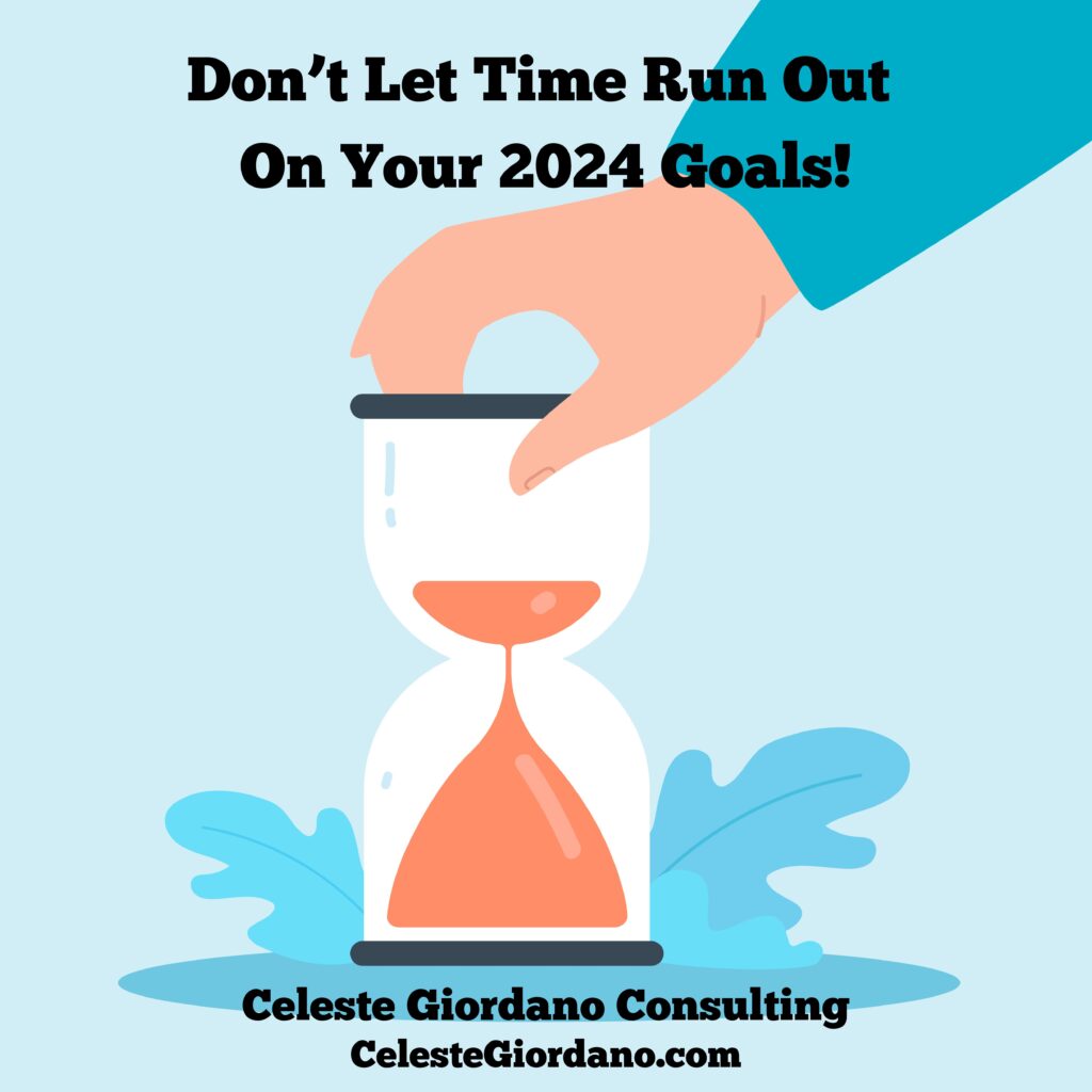 Don't Let Time Run Out on your 2024 Goals!