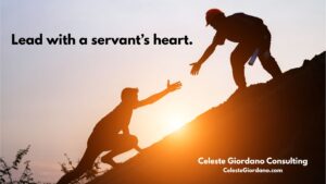Lead with a servant's heart.
