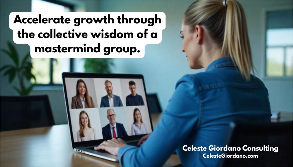Accelerate growth through the collective wisdom of a mastermind group.
