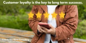 Customer loyalty is the key to long-term success.