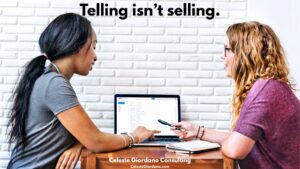 Telling isn't selling.