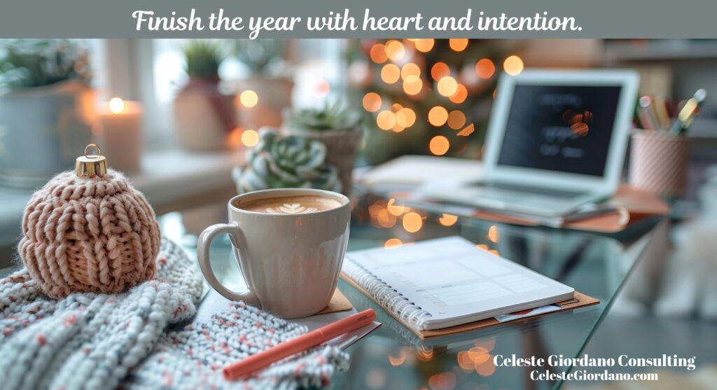 Finish the year with heart and intention.