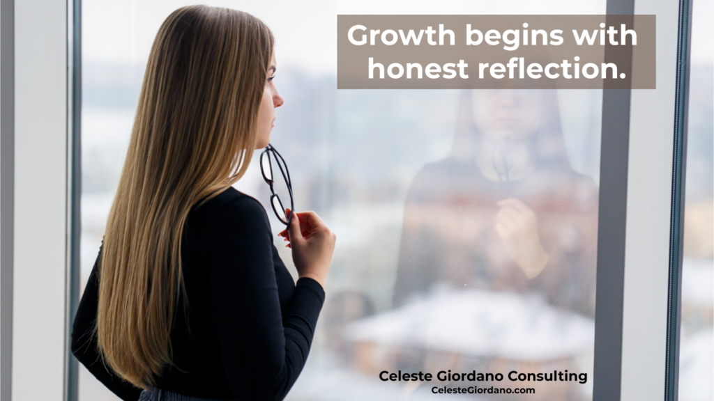 Growth begins with honest reflection.