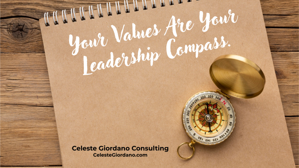 Your values are your leadership compass.